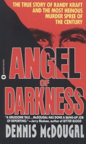 book Angel of Darkness: The True Story of Randy Kraft and the Most Heinous Murder Spree