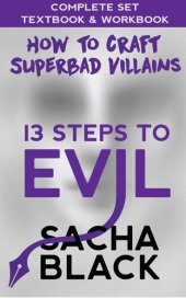 book 13 steps to evil - how to craft a superbad villains