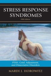 book Stress Response Syndromes: PTSD, Grief, Adjustment, and Dissociative Disorders