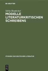 book Modelle literaturkritischen Schreibens: Dialog, Apologie, Satire vom späten 17. bis zur Mitte des 18. Jahrhunderts