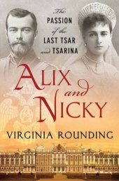 book Alix and Nicky: The Passion of the Last Tsar and Tsarina