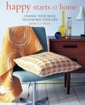 book Happy Starts at Home: Change your space, transform your life