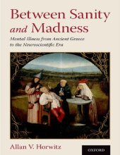 book Between Sanity and Madness: Mental Illness from Ancient Greece to the Neuroscientific Era