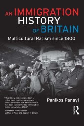 book An Immigration History Of Britain: Multicultural Racism Since 1800