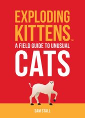 book Exploding Kittens--A Field Guide to Unusual Cats