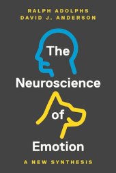 book The Neuroscience of Emotion: A New Synthesis