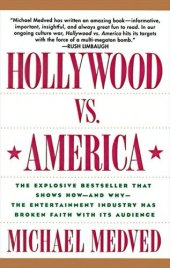 book Hollywood vs. America: Popular Culture and the War on Tradition