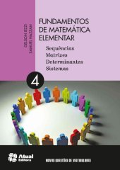 book Fundamentos de Matemática Elementar: Sequências, Matrizes, Determinantes, Sistemas - Vol.4