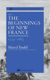 book The Beginnings of New France 1524-1663