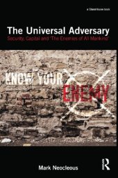 book On the Universal Adversary: Security, Capital and 'the Enemies of All Mankind'