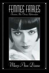 book Femmes Fatales: Feminism, Film Theory, Psychoanalysis