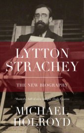 book Lytton Strachey: A Critical Biography