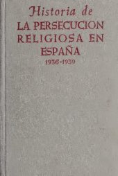 book Historia de la persecución religiosa en España (1936-1939)