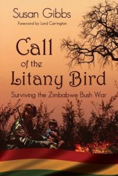 book Call Of The Litany Bird: Surviving The Zimbabwe Bush War