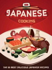 book Japanese Cooking: A Japanese Cookbook with the 50 Most Delicious Japanese Recipes (Recipe Top 50’s 88)