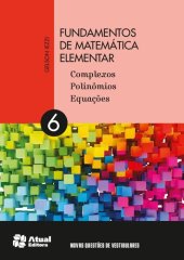 book Fundamentos de Matemática Elementar: Complexos, Polinômios, Equações - Vol.6