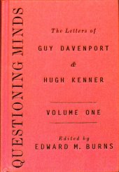 book Questioning Minds: The Letters of Guy Davenport and Hugh Kenner