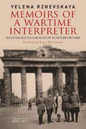 book Memoirs of a wartime interpreter : from the battle for Moscow to Hitler's bunker