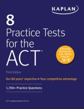 book 8 Practice Tests for the ACT: 1,700+ Practice Questions (Kaplan Test Prep)