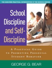 book School Discipline and Self-Discipline: A Practical Guide to Promoting Prosocial Student Behavior (The Guilford Practical Intervention in the Schools Series)