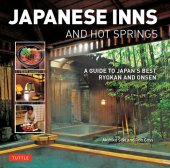 book Japanese Inns and Hot Springs: A Guide to Japan's Best Ryokan & Onsen