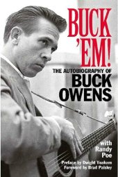 book Buck 'Em!: The Autobiography of Buck Owens