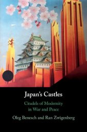 book Japan's Castles: Citadels of Modernity in War and Peace