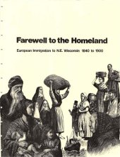 book Farewell to the homeland: European immigration to N.E. Wisconsin, 1840-1900