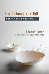 book The Philosophers' Gift: Reexamining Reciprocity