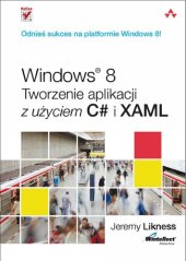 book Windows 8. Tworzenie aplikacji z użyciem C# i XAML