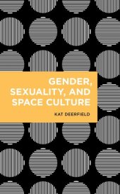 book Gender, Sexuality, and Space Culture