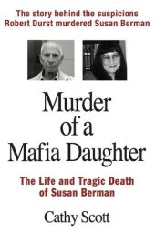 book Murder of a Mafia Daughter: The Story Behind Suspicions Robert Durst Murdered Susan Berman & Her Life and Tragic Death