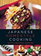 book Japanese Homestyle Cooking ; Quick and Delicious Favorites