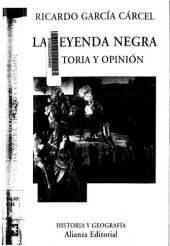 book La Leyenda Negra. Historia y Opinión