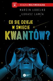 book Co się dzieje w świecie kwantów