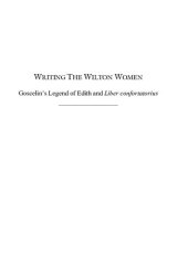 book Writing the Wilton Women: Goscelin's Legend of Edith and Liber Confortatorius