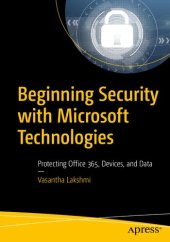 book Beginning Security with Microsoft Technologies: Protecting Office 365, Devices, and Data