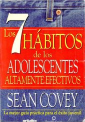 book Los 7 Hábitos de los Adolescentes Altamente Efectivos / The 7 Habits of Highly Effective Teens