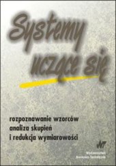 book Systemy uczące się. Rozpoznawanie wzorców analiza skupień i redukcja wymiarowości