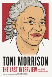 book Toni Morrison: The Last Interview: and Other Conversations (The Last Interview)