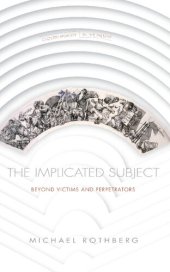 book The Implicated Subject: Beyond Victims and Perpetrators