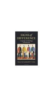 book Signs of Difference: Language and Ideology in Social Life