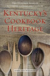 book Kentucky's Cookbook Heritage: Two Hundred Years of Southern Cuisine and Culture