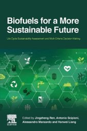 book Biofuels for a More Sustainable Future: Life Cycle Sustainability Assessment and Multi-Criteria Decision Making