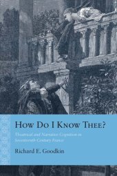 book How Do I Know Thee? Theatrical and Narrative Cognition in Seventeenth-​­Century France