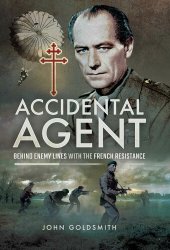 book Accidental Agent: Behind Enemy Lines with the French Resistance