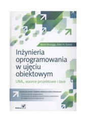 book Inżynieria oprogramowania w ujęciu obiektowym. UML, wzorce projektowe i Java