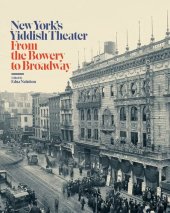 book New York's Yiddish theater : from the Bowery to Broadway