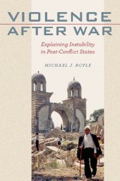 book Violence After War: Explaining Instability in Post-Conflict States