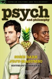 book Psych and Philosophy: Some Dark Juju-Magumbo (Popular Culture and Philosophy (75))